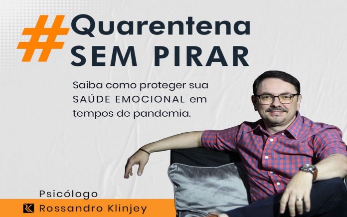 “QUARENTENA SEM PIRAR” – Rossandro Klinjey